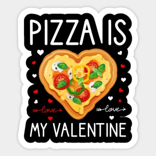 Pizza Is My Valentine Funny Valentines Day Gifts Boys Kids Sticker